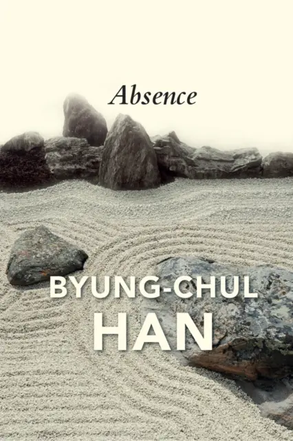 Neprítomnosť: O kultúre a filozofii Ďalekého východu - Absence: On the Culture and Philosophy of the Far East