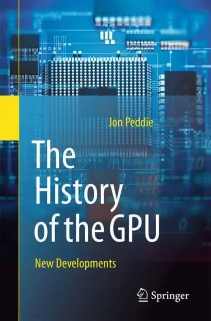 História grafického procesora - nový vývoj - The History of the Gpu - New Developments