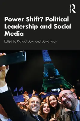 Mocenský posun? Politické vedenie a sociálne médiá - Power Shift? Political Leadership and Social Media