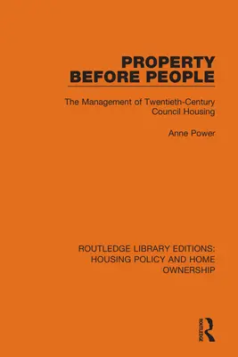 Majetok pred ľuďmi: Správa obecného bývania v dvadsiatom storočí - Property Before People: The Management of Twentieth-Century Council Housing