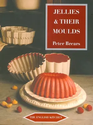 Želé a ich formy - Jellies & Their Moulds