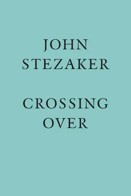 John Stezaker: Staker: Crossing Over - John Stezaker: Crossing Over
