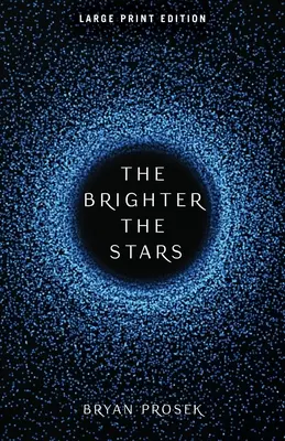 Jasnejšie hviezdy: Hviezdy: 1. zväzok - The Brighter the Stars: Volume 1