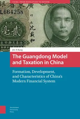 Guangdongský model a zdaňovanie v Číne: Založenie, vývoj a charakteristika moderného čínskeho finančného systému - The Guangdong Model and Taxation in China: Formation, Development, and Characteristics of China's Modern Financial System