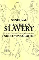 Traktát o otroctve - výber z knihy De Instauranda Aethiopum Salute - Treatise on Slavery - Selections from De Instauranda Aethiopum Salute