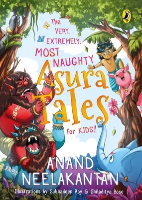 Veľmi, veľmi, veľmi nezbedné príbehy o Asurovi pre deti - Very, Extremely, Most Naughty Asura Tales for Kids