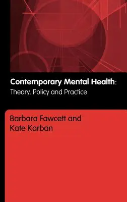 Súčasné duševné zdravie: Teória, politika a prax - Contemporary Mental Health: Theory, Policy and Practice