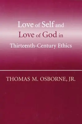 Láska k sebe a láska k Bohu v etike trinásteho storočia - Love of Self and Love of God in Thirteenth-Century Ethics