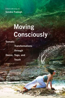 Vedomý pohyb: Somatické premeny prostredníctvom tanca, jogy a dotyku - Moving Consciously: Somatic Transformations Through Dance, Yoga, and Touch