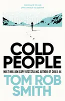 Chladní ľudia - od autora multimiliónového bestselleru Dieťa 44 - Cold People - From the multi-million copy bestselling author of Child 44