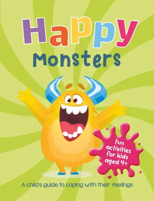 Šťastné príšerky - Príručka pre deti, ako sa vyrovnať so svojimi pocitmi - Happy Monsters - A Child's Guide to Coping with Their Feelings