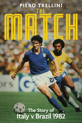 Hra: Príbeh zápasu Taliansko - Brazília - The Game: The Story of Italy V Brazil