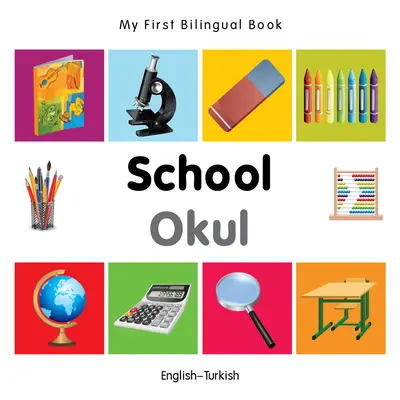 Moja prvá dvojjazyčná kniha-Škola (anglicko-turecká) - My First Bilingual Book-School (English-Turkish)
