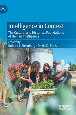 Inteligencia v súvislostiach: Kultúrne a historické základy ľudskej inteligencie - Intelligence in Context: The Cultural and Historical Foundations of Human Intelligence