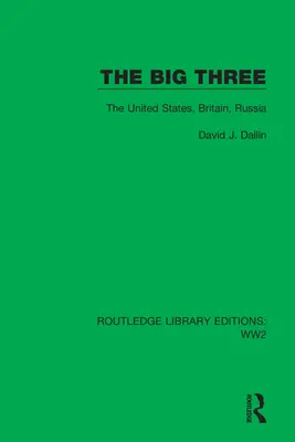 Veľká trojka: Spojené štáty, Veľká Británia, Rusko - The Big Three: The United States, Britain, Russia