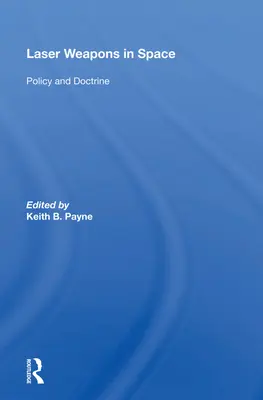 Laserové zbrane vo vesmíre: Politika a doktrína - Laser Weapons in Space: Policy and Doctrine