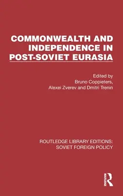 Spoločenstvo a nezávislosť v postsovietskej Eurázii - Commonwealth and Independence in Post-Soviet Eurasia