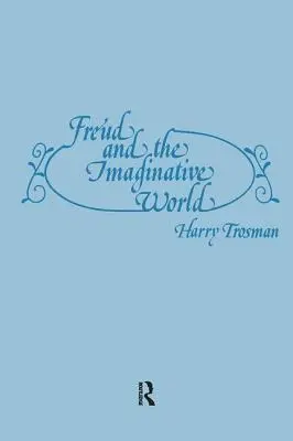 Freud a imaginatívny svet - Freud and the Imaginative World