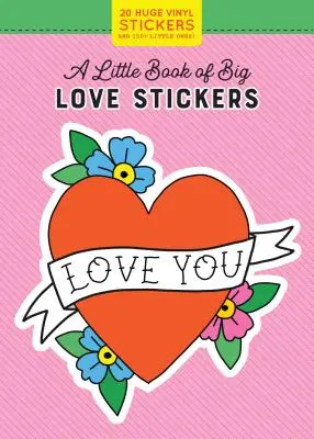 Malá kniha veľkých samolepiek lásky (Pipsticks(r)+Workman(r)) - Little Book of Big Love Stickers (Pipsticks(r)+Workman(r))