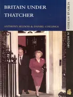 Británia za vlády Thatcherovej - Britain under Thatcher