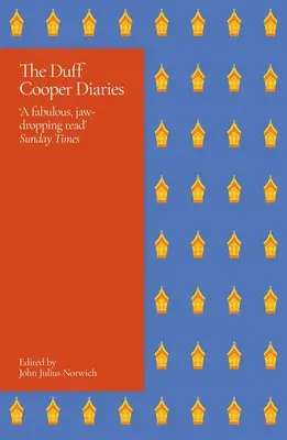 Denníky Duffa Coopera: 1915-1951 - The Duff Cooper Diaries: 1915-1951