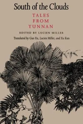 Na juh od mrakov: Príbehy z Yunnanu - South of the Clouds: Tales from Yunnan