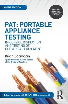 Pat: Testovanie prenosných spotrebičov: Kontrola a skúšanie elektrických zariadení v prevádzke - Pat: Portable Appliance Testing: In-Service Inspection and Testing of Electrical Equipment