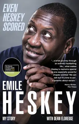 Aj Heskey skóroval: Emile Heskey, môj príbeh - Even Heskey Scored: Emile Heskey, My Story