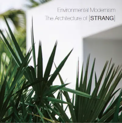 Environmentálny modernizmus: Architektúra [Strang] - Environmental Modernism: The Architecture of [Strang]