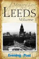 Pamätná ulička Leedsu: Diel 1 - Memory Lane Leeds: Volume 1