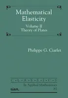 Matematická pružnosť, II. diel - Teória dosiek - Mathematical Elasticity, Volume II - Theory of Plates