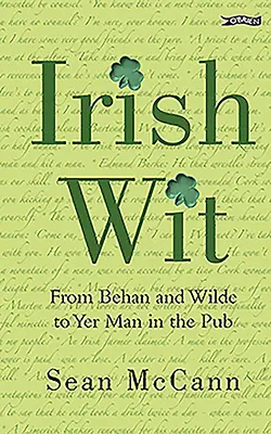 Írsky vtip - od Behana a Wildea po muža v krčme - Irish Wit - From Behan and Wilde to Yer Man in the Pub