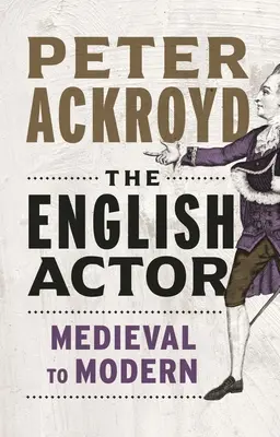 Anglický herec: Od stredoveku po súčasnosť - The English Actor: From Medieval to Modern