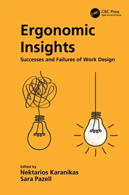 Ergonomické poznatky: Úspechy a neúspechy pri navrhovaní práce - Ergonomic Insights: Successes and Failures of Work Design