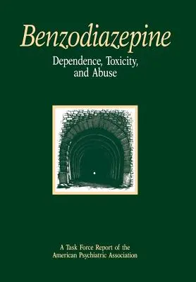 Závislosť od benzodiazepínov, toxicita a zneužívanie: Správa pracovnej skupiny Americkej psychiatrickej asociácie - Benzodiazepine Dependence, Toxicity, and Abuse: A Task Force Report of the American Psychiatric Association