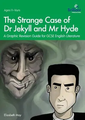 Podivný prípad Dr. Jekylla a pána Hyda: Grafická príručka na opakovanie pre GCSE anglickú literatúru - The Strange Case of Dr Jekyll and Mr Hyde: A Graphic Revision Guide for GCSE English Literature