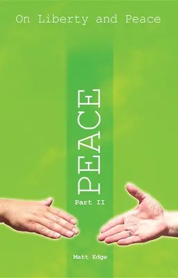 O slobode a mieri 2. časť: Mier - On Liberty and Peace Part 2: Peace