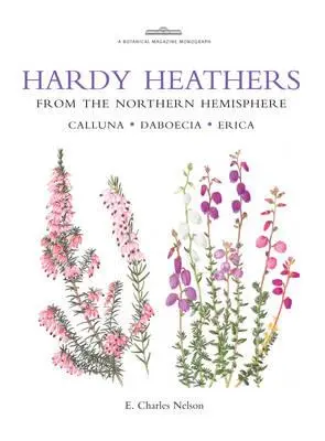 Otužilci zo severnej pologule: Calluna - Daboecia - Erica - Hardy Heathers from the Northern Hemisphere: Calluna - Daboecia - Erica