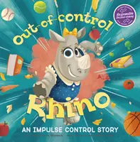 Neovládateľný nosorožec - Príbeh o kontrole impulzov - Out-of-Control Rhino - An Impulse Control Story