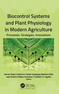 Systémy biologickej kontroly a fyziológia rastlín v modernom poľnohospodárstve: Procesy, stratégie, inovácie - Biocontrol Systems and Plant Physiology in Modern Agriculture: Processes, Strategies, Innovations