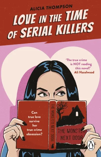 Láska v čase sériových vrahov - TikTok ma prinútil kúpiť si ju: kriminálna návyková romanca od autorky bestsellerov - Love in the Time of Serial Killers - TikTok made me buy it: a criminally addictive romance from the bestselling author