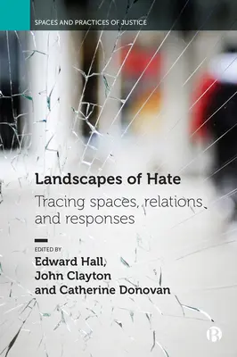 Krajiny nenávisti: sledovanie priestorov, vzťahov a reakcií - Landscapes of Hate: Tracing Spaces, Relations and Responses