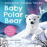 Úžasné príbehy zvierat: Mláďa ľadového medveďa - Amazing Animal Tales: Baby Polar Bear