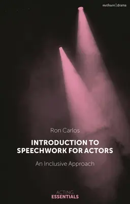 Úvod do rečovej práce pre hercov: Inkluzívny prístup - Introduction to Speechwork for Actors: An Inclusive Approach