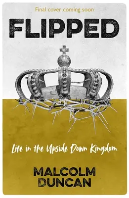 Obrátený: Život v kráľovstve hore nohami - Flipped: Life in the Upside Down Kingdom