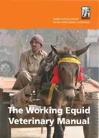 Veterinárna príručka pre pracovné kone - Working Equid Veterinary Manual