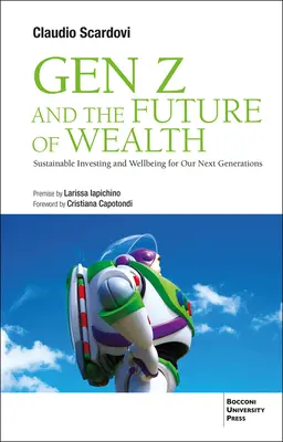 Generácia Z a budúcnosť bohatstva: Udržateľné investovanie a blahobyt pre naše ďalšie generácie - Gen Z and the Future of Wealth: Sustainable Investing and Wellbeing for Our Next Generations