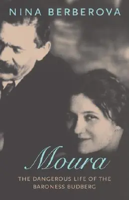 Moura: Nebezpečný život barónky Budbergovej - Moura: The Dangerous Life of the Baroness Budberg