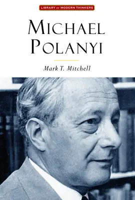 Michael Polanyi - Umenie poznania - Michael Polanyi - The Art of Knowing