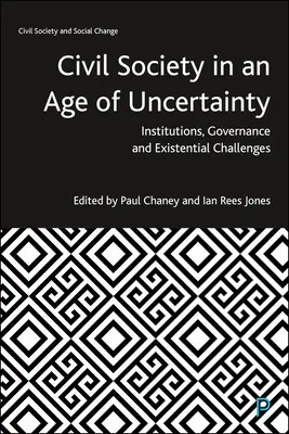 Občianska spoločnosť vo veku neistoty: inštitúcie, riadenie a existenčné výzvy - Civil Society in an Age of Uncertainty: Institutions, Governance and Existential Challenges